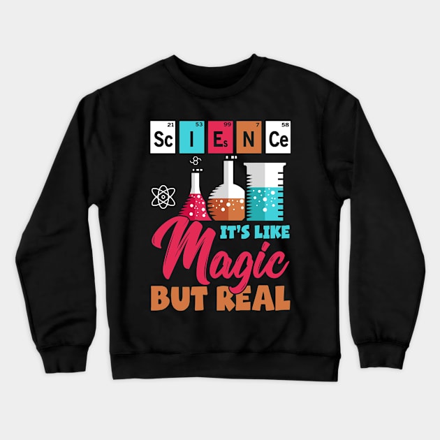 Science Magic Knowlede Scientist Statement Gift Idea Crewneck Sweatshirt by PlimPlom